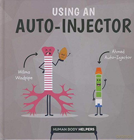 Using an Autoinjector (Human Body Helpers) - Harriet Brundle [KSIĄŻKA]
