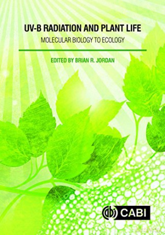 UV-B Radiation and Plant Life: Molecular Biology to Ecology - Brian R Jordan [KSIĄŻKA]
