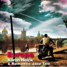 Aaron Heick, Romantic Jazz Trio: And Romantic Jazz Trio: Europe [Winyl]