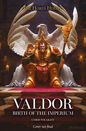 Valdor: Birth of the Imperium (The Horus Heresy) - Chris Wraight [KSIĄŻKA]