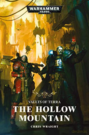Vaults of Terra: The Hollow Mountain (Warhammer 40,000) - Chris Wraight [KSIĄŻKA]