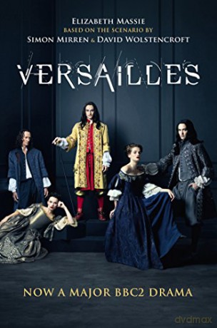 Versailles: The shockingly sexy novel of the hit TV show - Elizabeth Massie [KSIĄŻKA]
