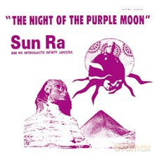 Sun Ra And His Intergalactic Infinity Arkestra: The Night Of The Purple Moon (Deluxe Edition+Bonus Tracks) [CD]