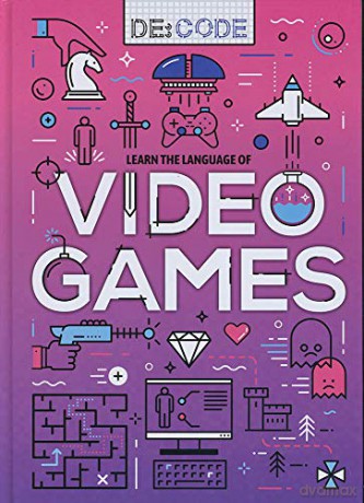 Video Games (De:Code) - Kirsty Holmes [KSIĄŻKA]