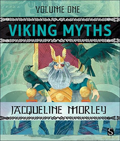 Viking Myths: Volume 1 - Jacqueline Morley [KSIĄŻKA]