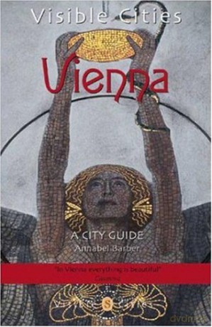 Visible Cities Vienna: A City Guide - Annabel Barber [KSIĄŻKA]