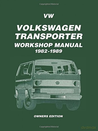 Volkswagen Transporter Workshop Manual 1982-1989: Owners Edition (Owners' Workshop Manuals) [KSIĄŻKA]