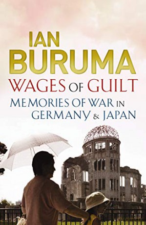 Wages of Guilt: Memories of War in Germany and Japan - Ian Buruma [KSIĄŻKA]