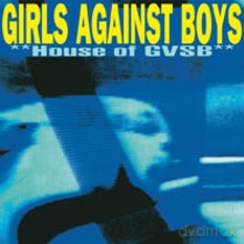 Girls Against Boys: House of GVSB [CD]