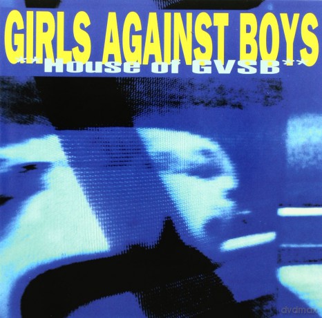 Girls Against Boys: House of GVSB [CD]