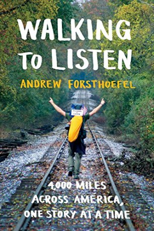 Walking to Listen: 4,000 Miles Across America, One Story at a Time - Andrew Forsthoefel [KSIĄŻKA]