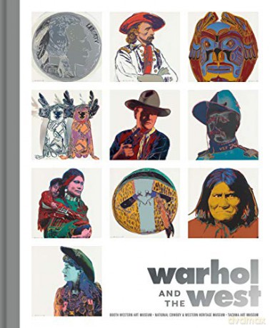 Warhol and the West - heather ahtone [KSIĄŻKA]