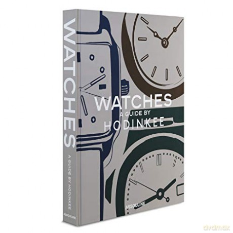 Watches: A Guide by Hodinkee: A Guide by Hondikee - Ben Clymer [KSIĄŻKA]