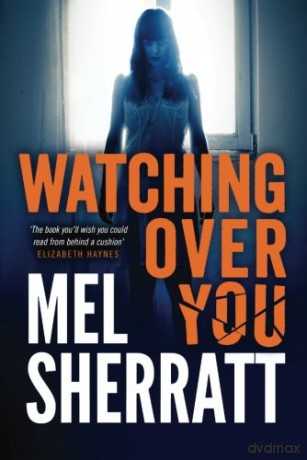 Watching Over You - Mel Sherratt [KSIĄŻKA]