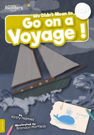 We Didn't Mean to Go on a Voyage! (BookLife Readers) - Kirsty Holmes [KSIĄŻKA]