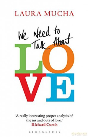 We Need to Talk About Love - Laura Mucha [KSIĄŻKA]