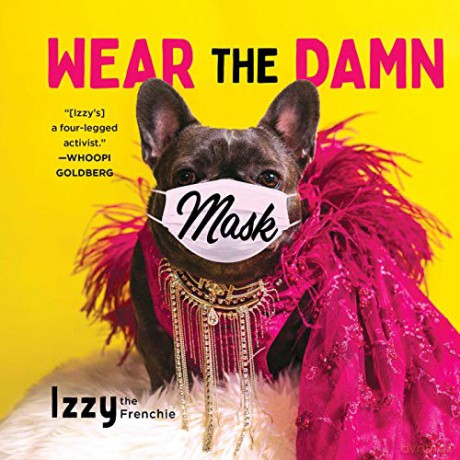 Wear the Damn Mask - Izzy the Frenchie [KSIĄŻKA]