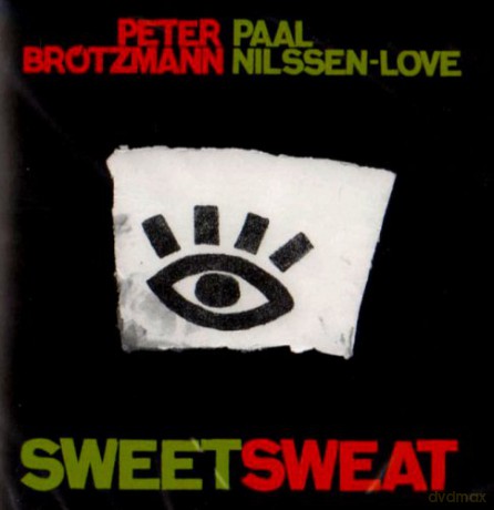 Peter Brotzmann, Paal Nilssen-Love: SweetSweat [CD]