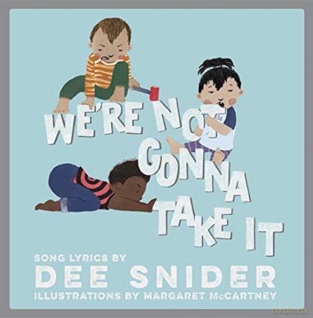 We're Not Gonna Take It: A Children's Picture Book (Lyricpop) - Dee Snider [KSIĄŻKA]