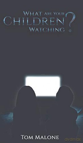 What Are Your Children Watching - Tom Malone [KSIĄŻKA]