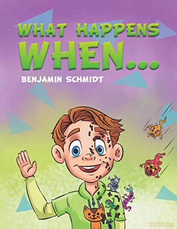 What Happens When - Benjamin Schmidt [KSIĄŻKA]