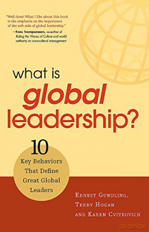 What Is Global Leadership: 10 Key Behaviors that Define Great Global Leaders - Ernest Gundling [KSIĄŻKA]