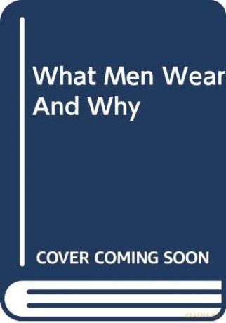 What Men Wear And Why - Fantastic Man [KSIĄŻKA]