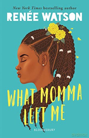 What Momma Left Me - Renée Watson [KSIĄŻKA]