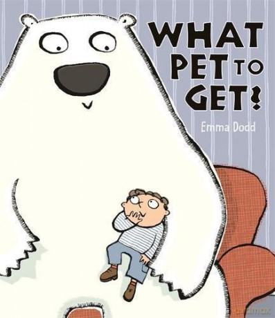 What Pet to Get (Emma Dodd Series) - Emma Dodd [KSIĄŻKA]