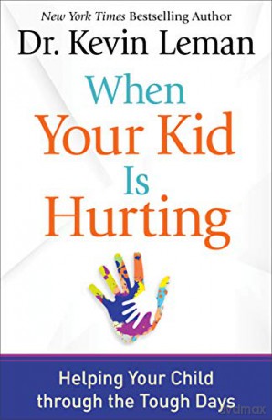 When Your Kid Is Hurting: Helping Your Child Through the Tough Days - Leman [KSIĄŻKA]
