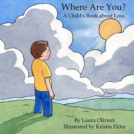 Where Are You: A Child's Book About Loss - Laura Olivieri [KSIĄŻKA]