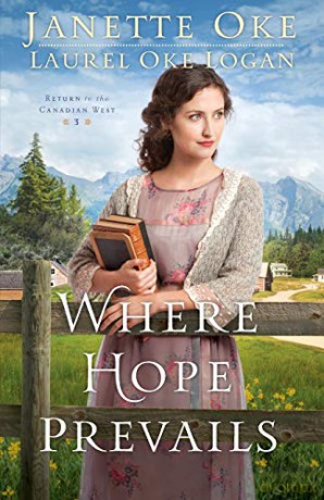 Where Hope Prevails: 03 (Return to the Canadian West) - Janette Oke [KSIĄŻKA]