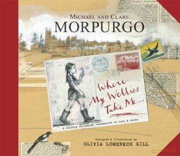 Where My Wellies Take Me - Michael Morpurgo [KSIĄŻKA]