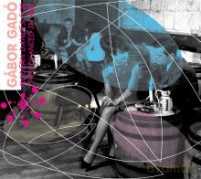 Gabor Gado: Modern Dances for Advanced in Age [CD]