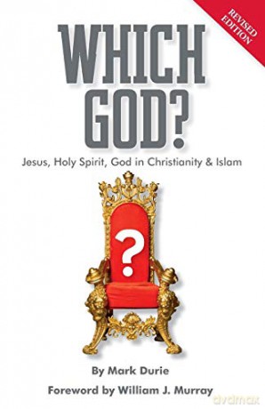 Which God: Jesus, Holy Spirit, God in Christianity and Islam - Mark Durie [KSIĄŻKA]