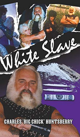 White Slave - Charles 'Big Chick' Huntsberry [KSIĄŻKA]