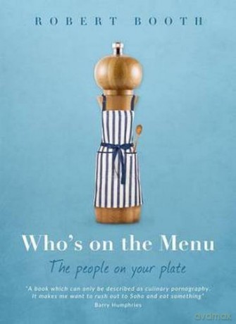 Who's on the Menu: The People on Your Plate (Eating the Alphabet) - Robert Booth [KSIĄŻKA]