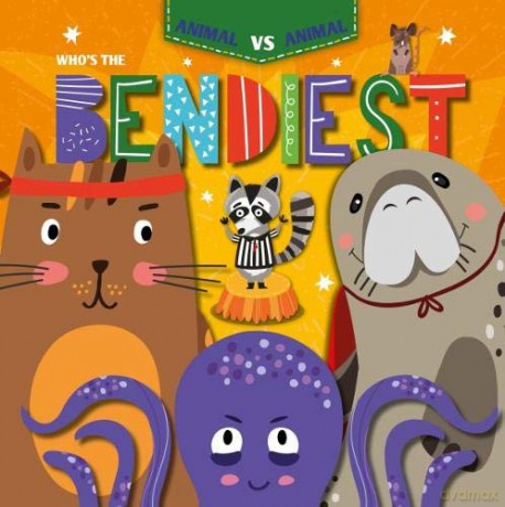 Who's the Bendiest (Animal Vs Animal) - Kirsty holmes [KSIĄŻKA]