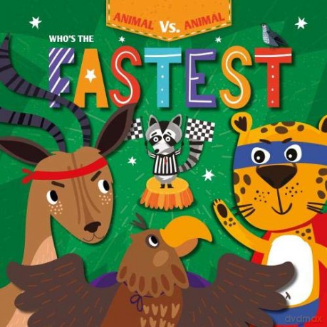 Who's the Fastest (Animal Vs Animal) - Kirsty Holmes [KSIĄŻKA]