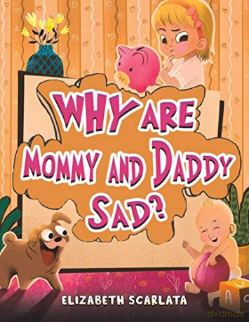 Why Are Mommy and Daddy Sad - Elizabeth Scarlata [KSIĄŻKA]