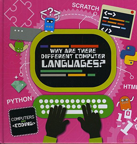 Why are there different computer languages (Computers and Coding) - Steffi Cavell-Clarke [KSIĄŻKA]