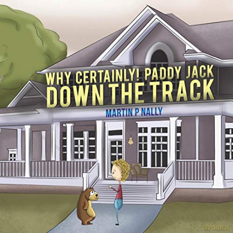 Why Certainly! Paddy Jack Down the Track - Martin P Nally [KSIĄŻKA]