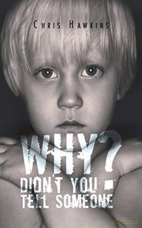 Why Didn't You Tell Someone - Chris Hawkins [KSIĄŻKA]