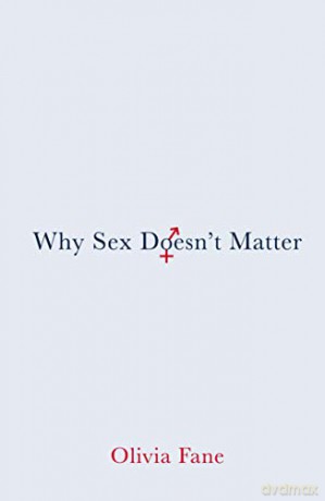 Why Sex Doesn't Matter - Olivia Fane [KSIĄŻKA]