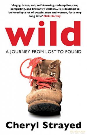 Wild: A Journey from Lost to Found - Cheryl Strayed [KSIĄŻKA]