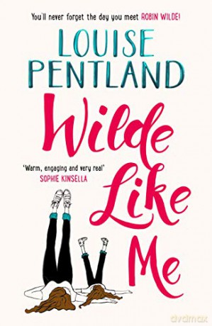 Wilde Like Me: Curl up and get cosy with the number one bestseller (Robin Wilde) - Louise Pentland [KSIĄŻKA]