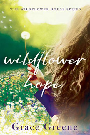 Wildflower Hope: 2 (The Wildflower House) - Grace Greene [KSIĄŻKA]