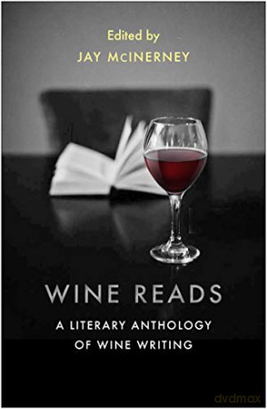 Wine Reads: A Literary Anthology of Wine Writing - Jay McInerney [KSIĄŻKA]