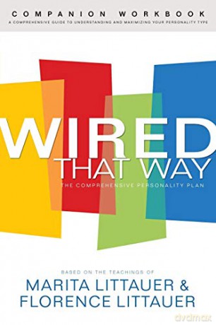 Wired That Way Companion Workbook: A Comprehensive Guide to Understanding and Maximizing Your Personality Type - Marita Littauer [KSIĄŻKA]