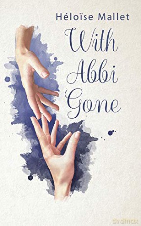 With Abbi Gone - Heloise Mallet [KSIĄŻKA]